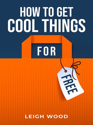 cover image of HOW TO GET COOL THINGS FOR FREE